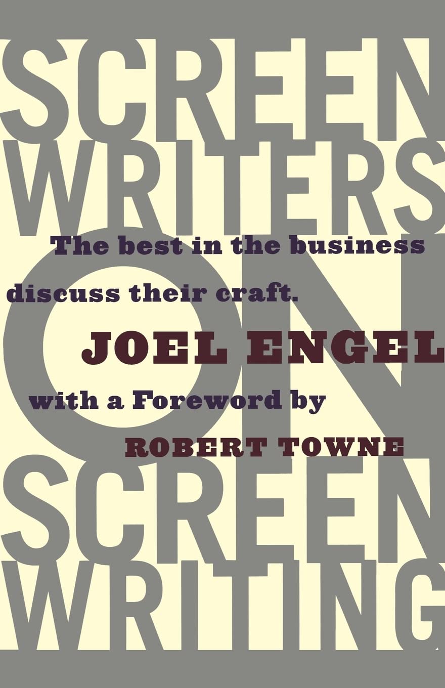 Screenwriters on Screen-Writing: The Best in the Business Discuss Their Craft Arts & Music