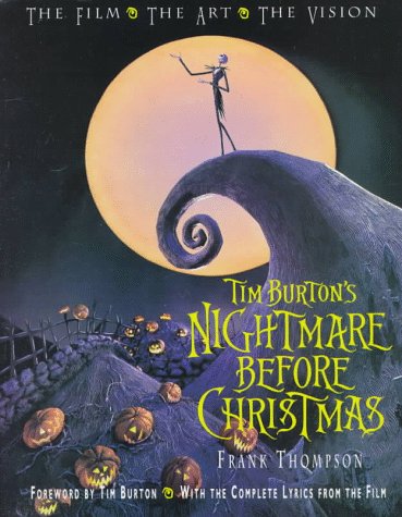 Tim Burton's The Nightmare Before Christmas: The Film - The Art - The Vision (Disney Editions Deluxe (Film)) Film, Art & Culture