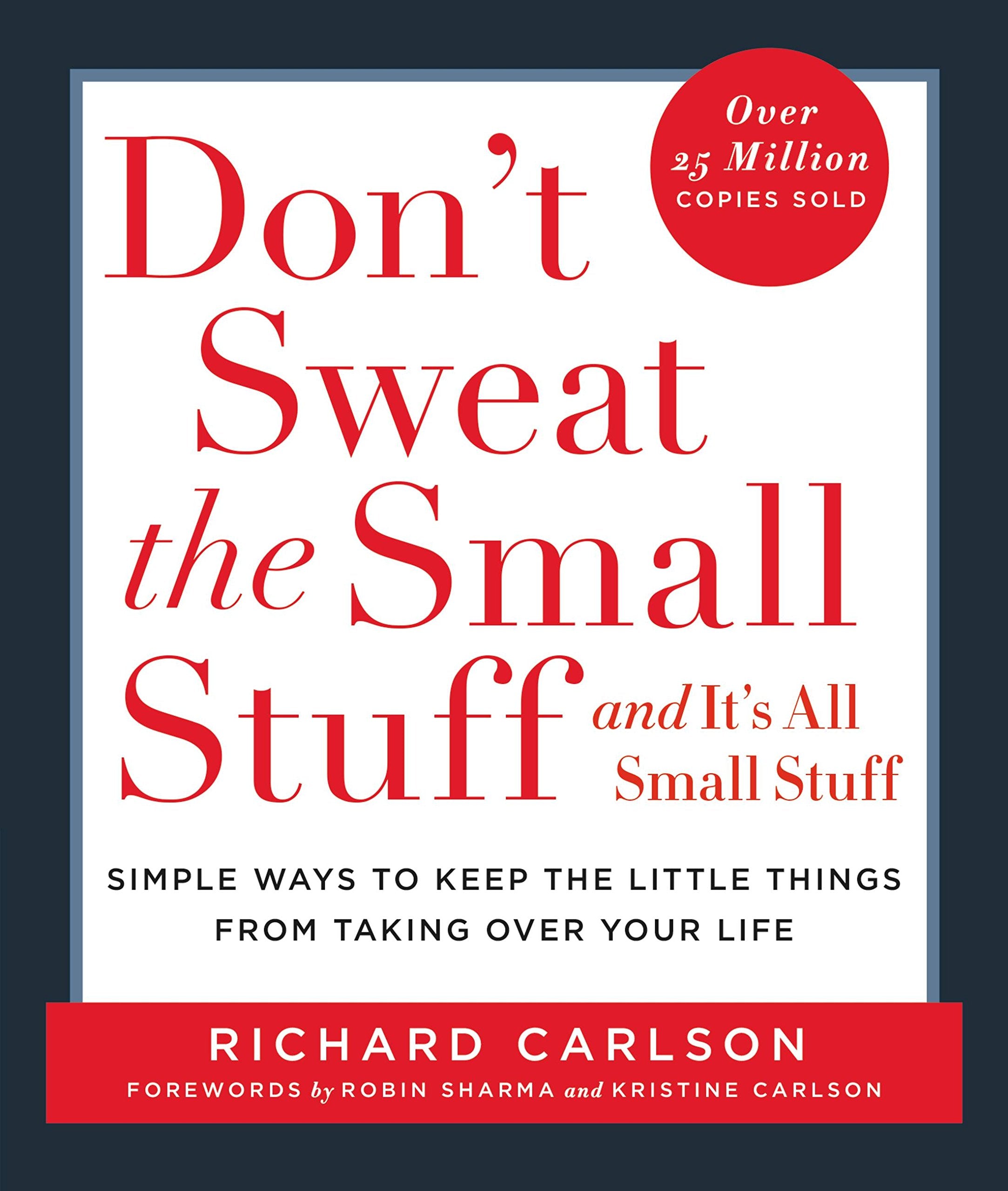 Don't Sweat the Small Stuff . . . and It's All Small Stuff Lifestyle