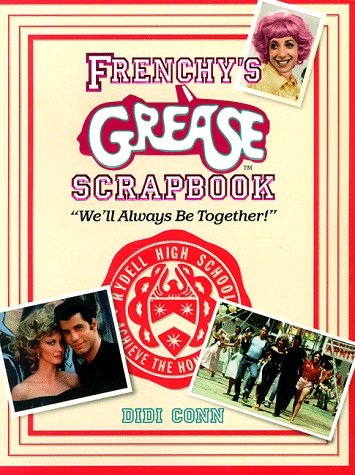 Frenchy's Grease Scrapbook: We'll Always Be Together Film, Art & Culture