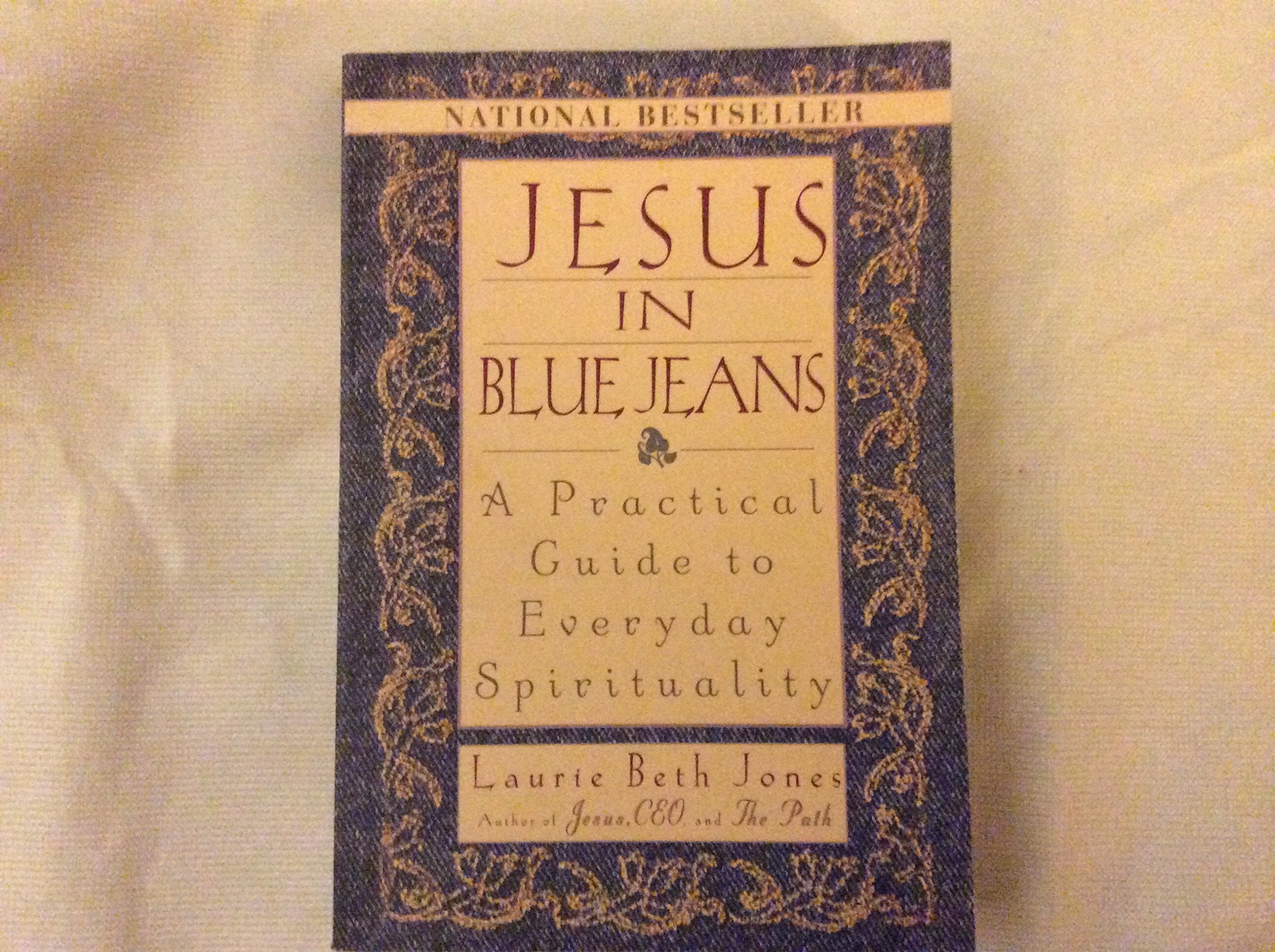 Jesus in Blue Jeans: A Practical Guide to Everyday Spirituality Religion & Esotericism