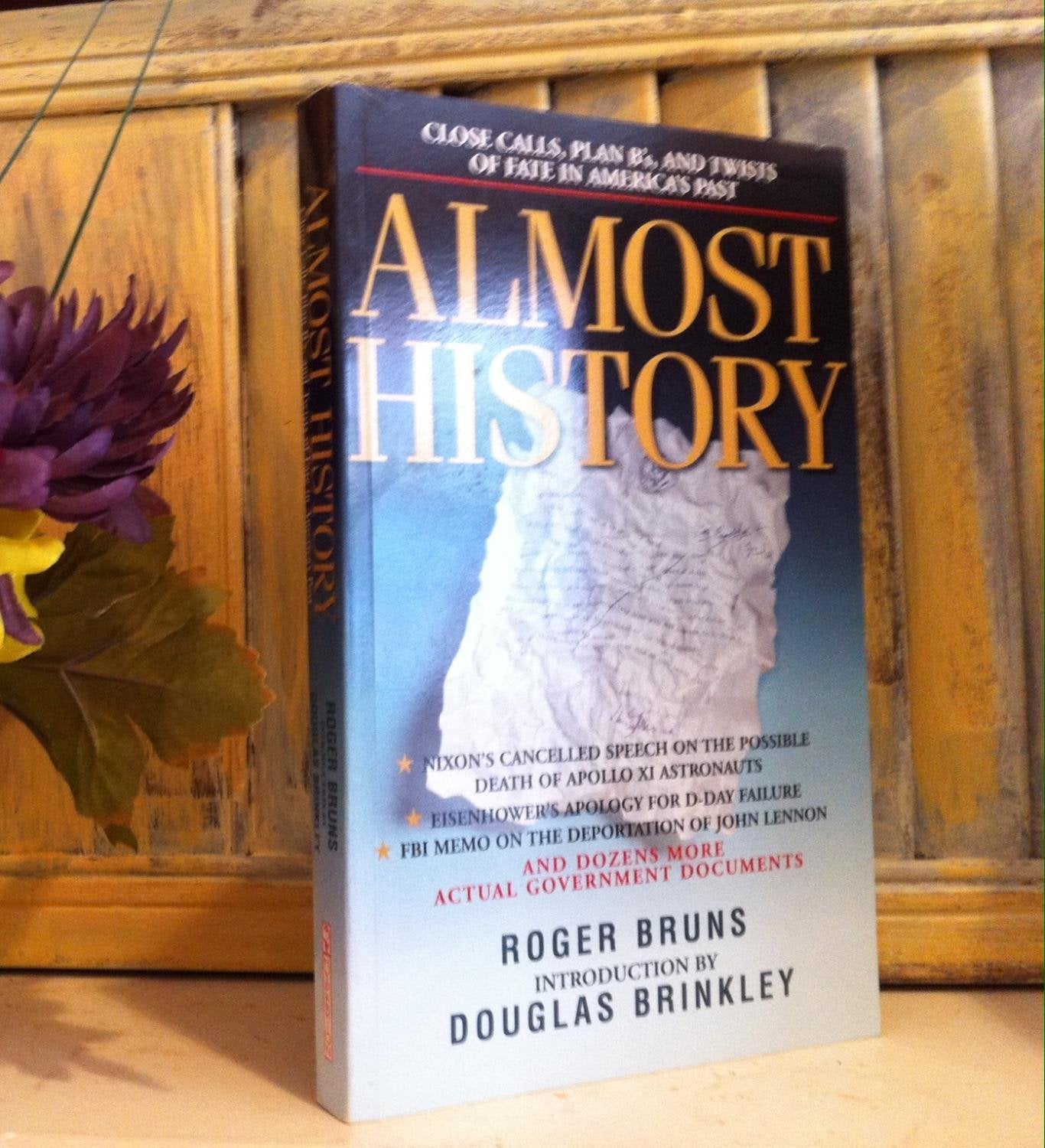 Almost History: Close Calls, Plan B's, and Twists of Fate in America's Past book