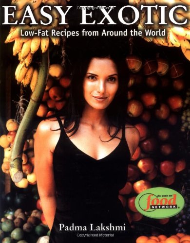 Easy Exotic: Low-Fat Recipes From Around the World Leisure, Home & Garden
