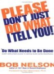 Please Don't Just Do What I Tell You, Do What Needs to Be Done Books