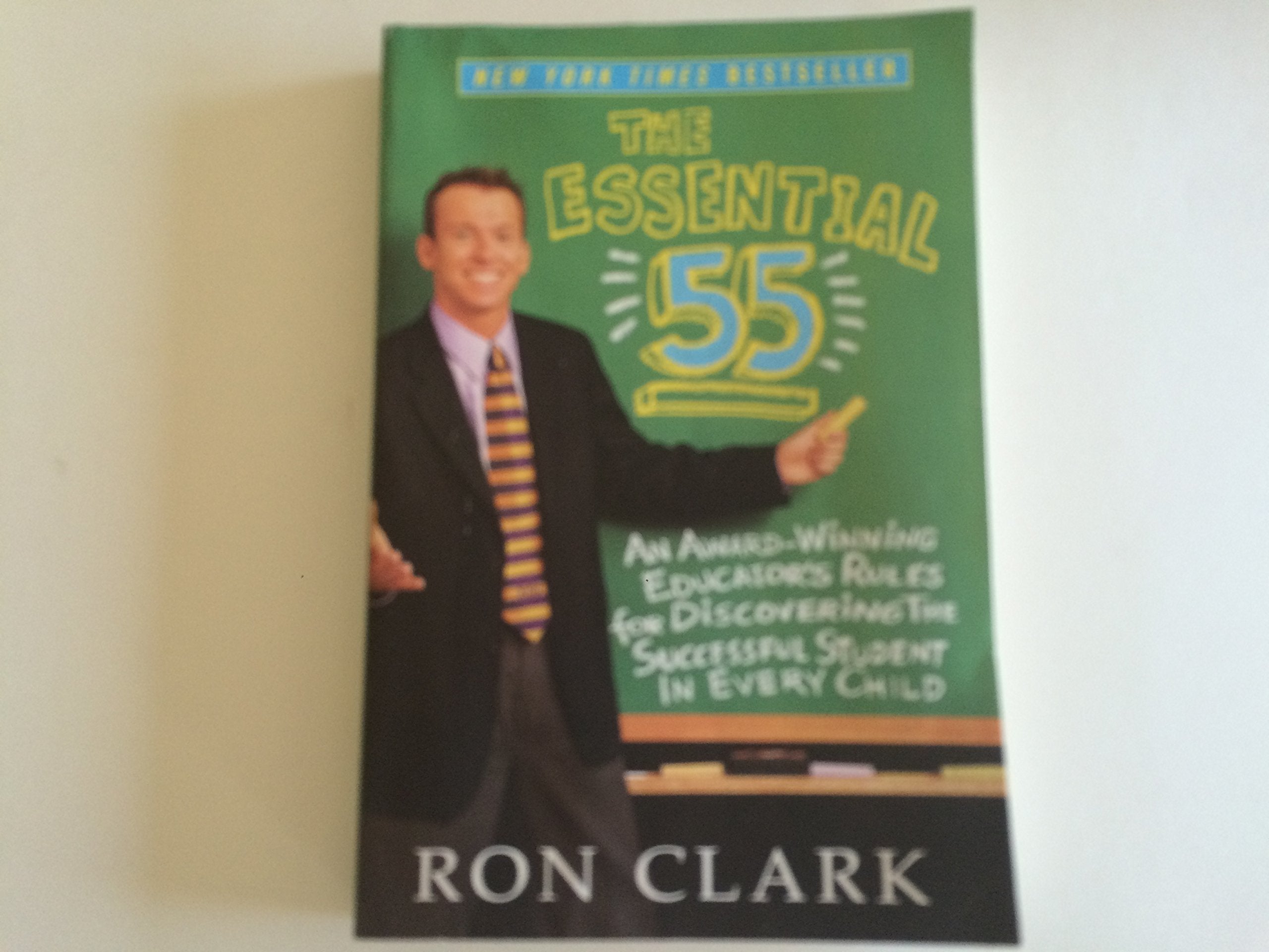 The Essential 55: An Award-Winning Educator's Rules for Discovering the Successful Student in Every Child: An Award-Winning Teacher's Rules for Discovering the Successful Student in Every Child Education & Training
