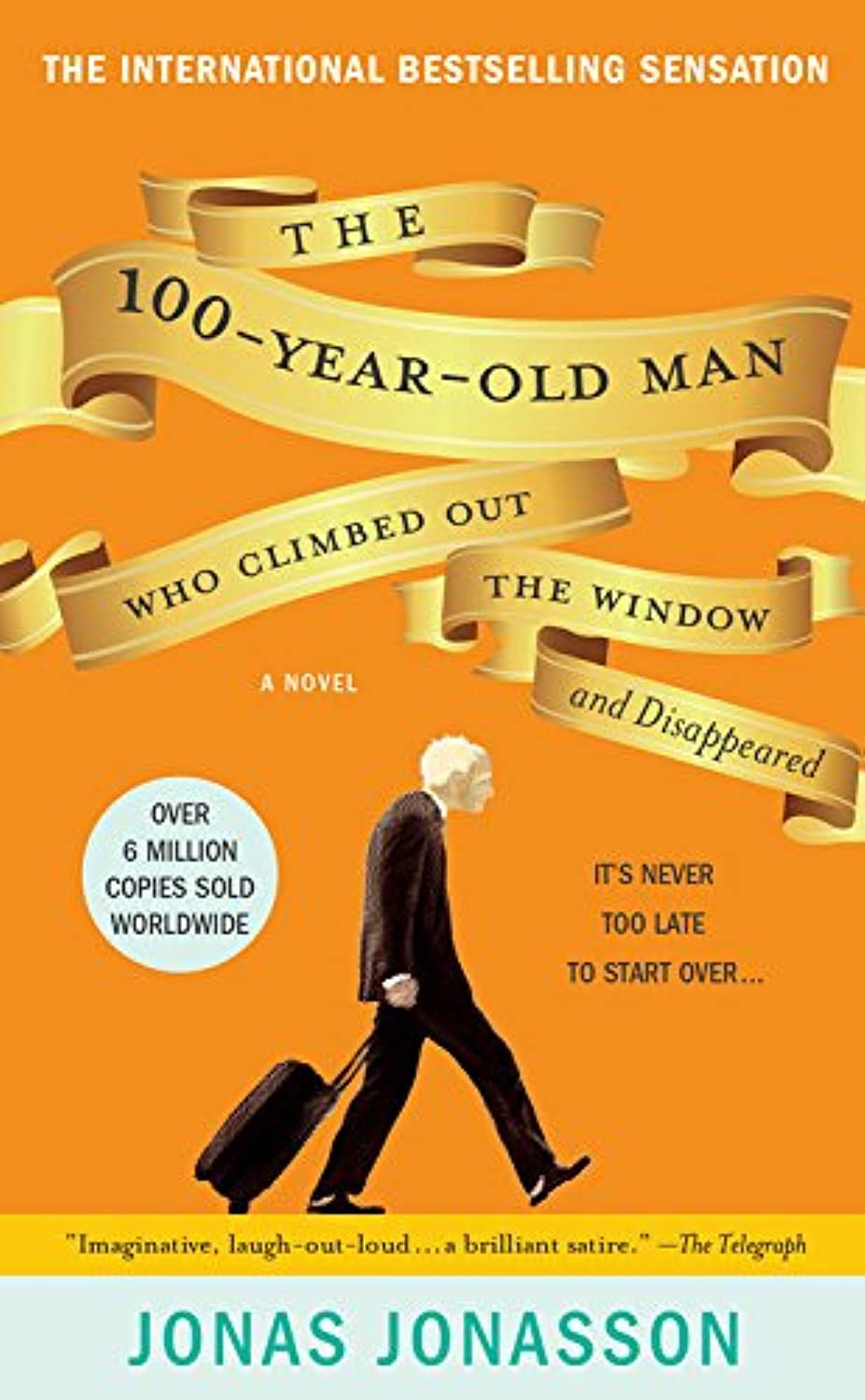 The 100-Year-Old Man Who Climbed Out the Window and Disappeared Contemporary literature