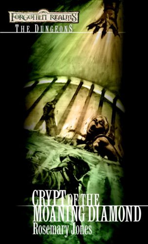Crypt of the Moaning Diamond (Forgotten Realms: the Dungeons, 4, Band 4) Fantasy & Sci-Fi