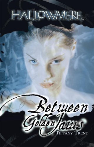 Between Golden Jaws (Hallowmere, 3, Band 3) Fantasy & Sci-Fi