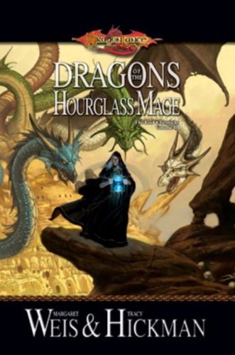 Dragons of the Hourglass Mage (Dragonlance Novel: Lost Chronicles Vol. 3) Books