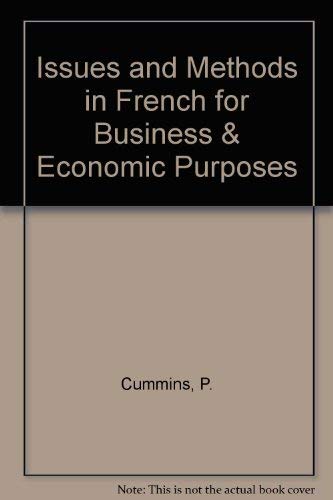 Issues and Methods in French for Business & Economic Purposes Business, Finance & Career