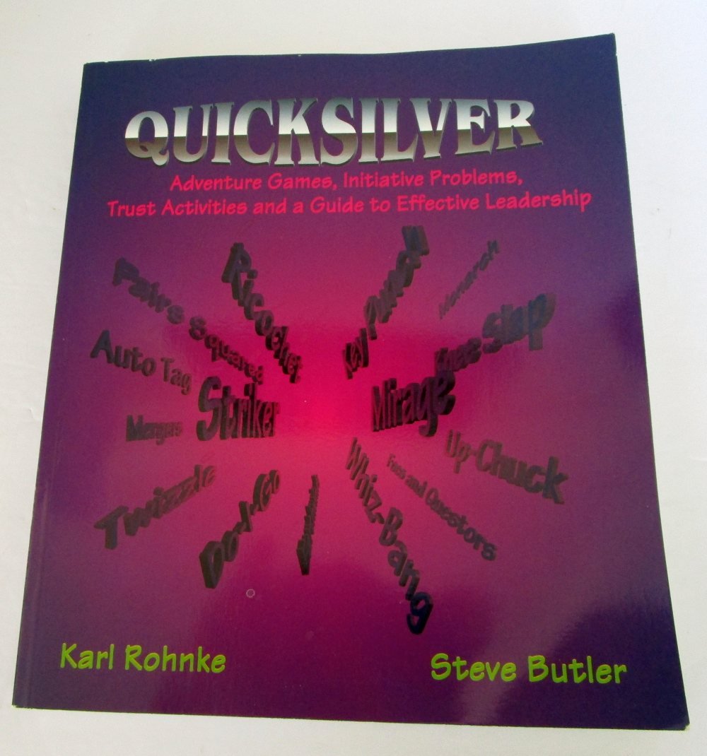 Quicksilver: Adventure Games, Initiative Problems, Trust Activities and a Guide to Effective Leadership Business, Finance & Career