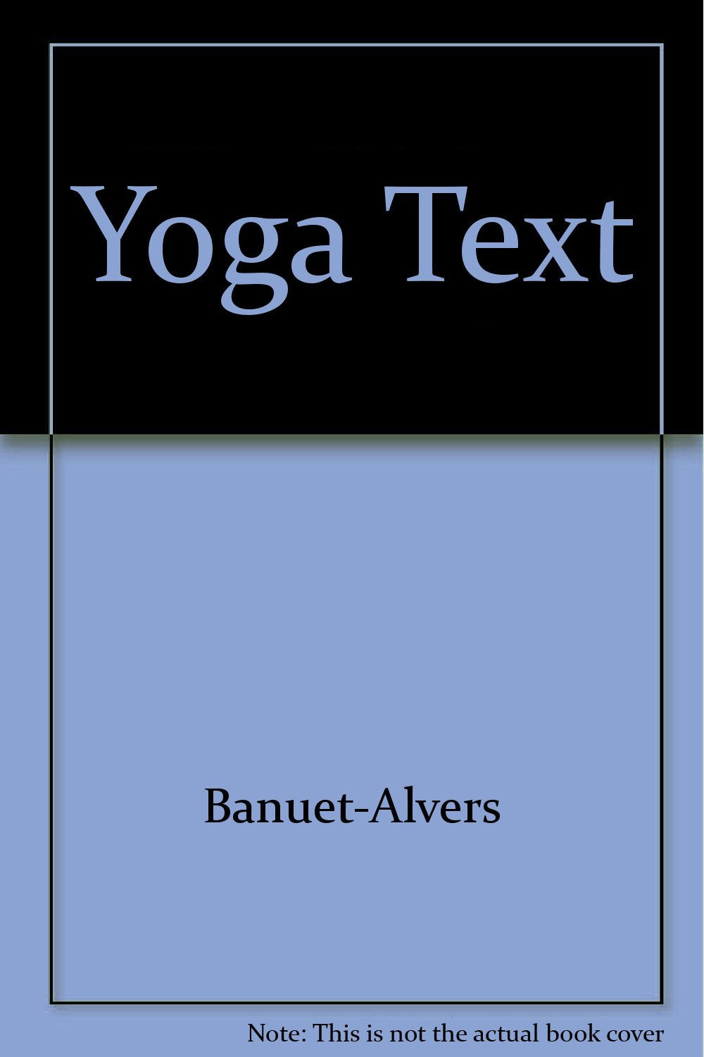 Yoga, the college way: A textbook for college yoga Lifestyle