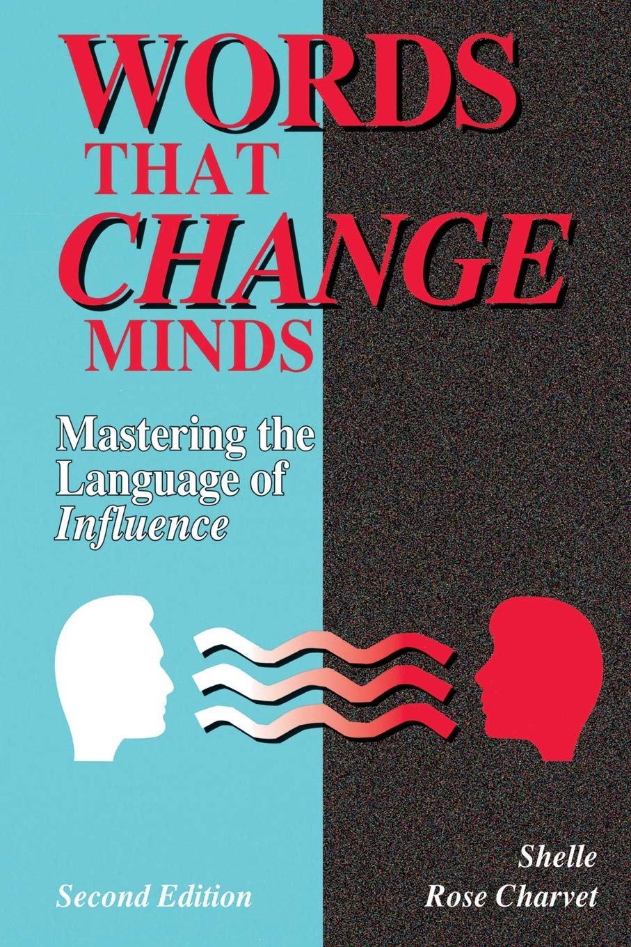 Words That Change Minds: Mastering the Language of Influence Business, Finance & Career
