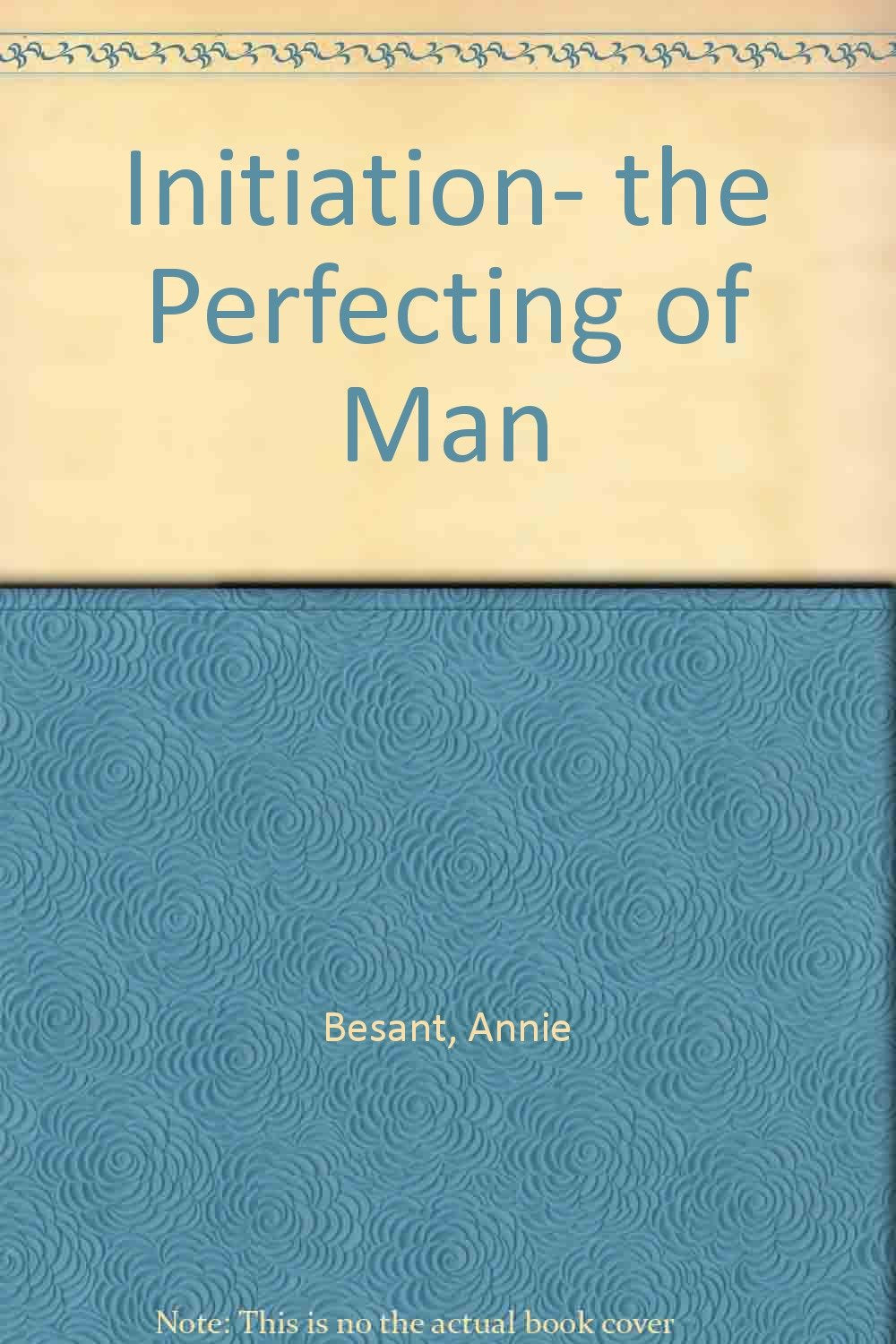 Initiation- the Perfecting of Man Books