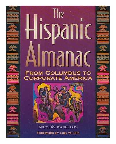 The Hispanic Almanac: From Columbus to Corporate America book