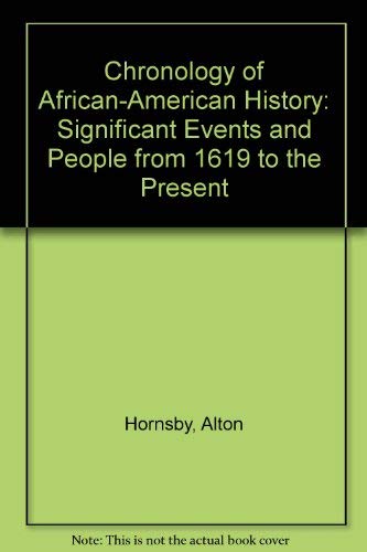 Chronology of African-American History: Significant Events and People from 1619 to the Present Social Sciences