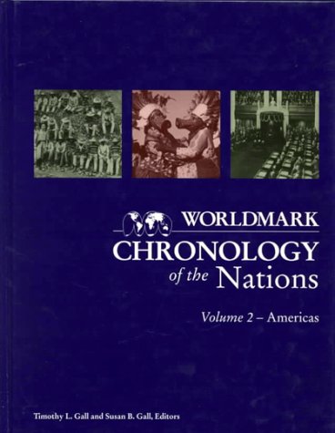 Worldmark Chronology of the Nations: Americas (Worldmark Chronologies, Band 2) Geology & Geography
