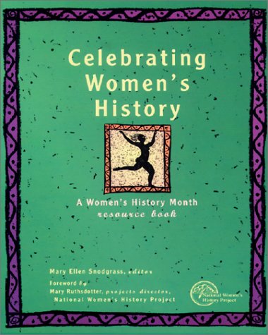 Celebrating Women's History: A Women's History Month Resource Book Books