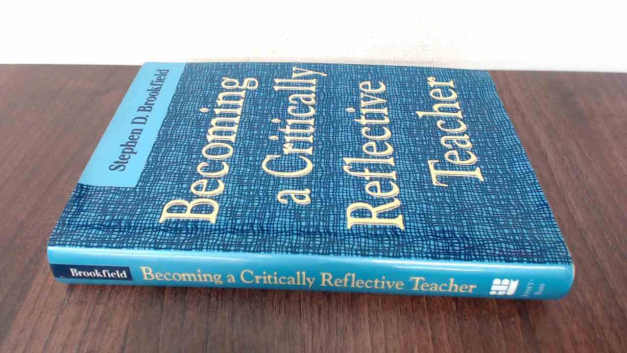 Becoming a Critically Reflective Teacher (Jossey Bass Higher & Adult Education Series) Study Guides