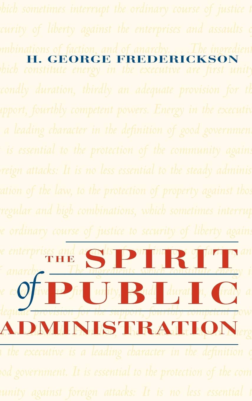 The Spirit of Public Administration (Jossey-Bass Public Administration Series) Law