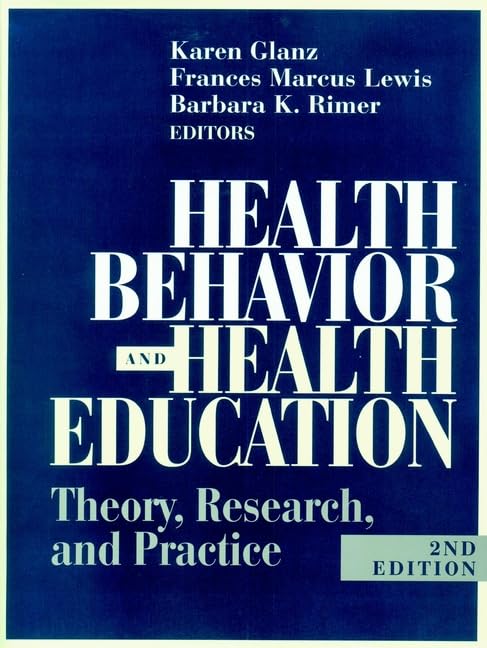 Health Behavior and Health Education: Theory, Research and Practice book