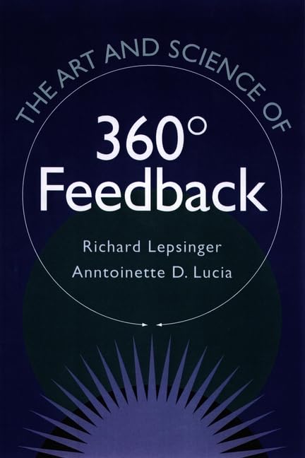 The Art and Science of 360 Degree Feedback: Organizing Multinational Corporations for Value Creation Business, Finance & Career