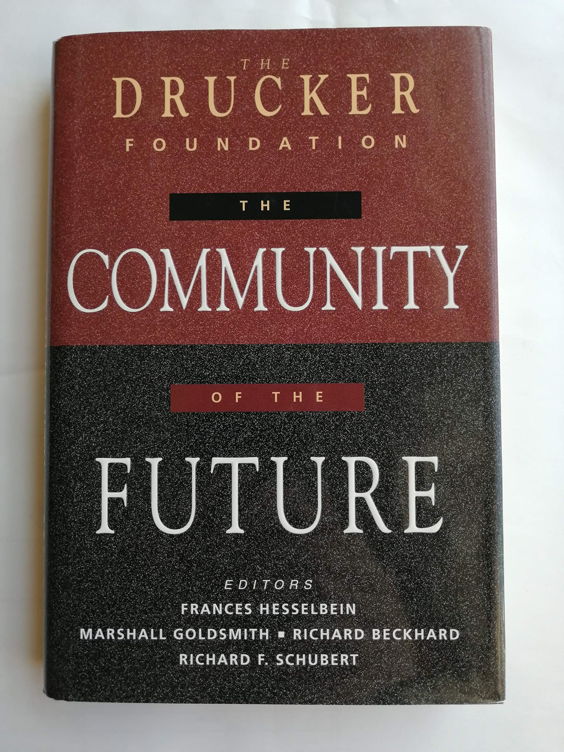 The Community of the Future (Drucker Foundation Future Series) Social Sciences
