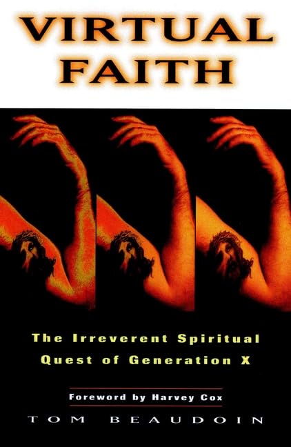 Virtual Faith: The Irreverent Spiritual Quest of Generation X Religion & Esotericism
