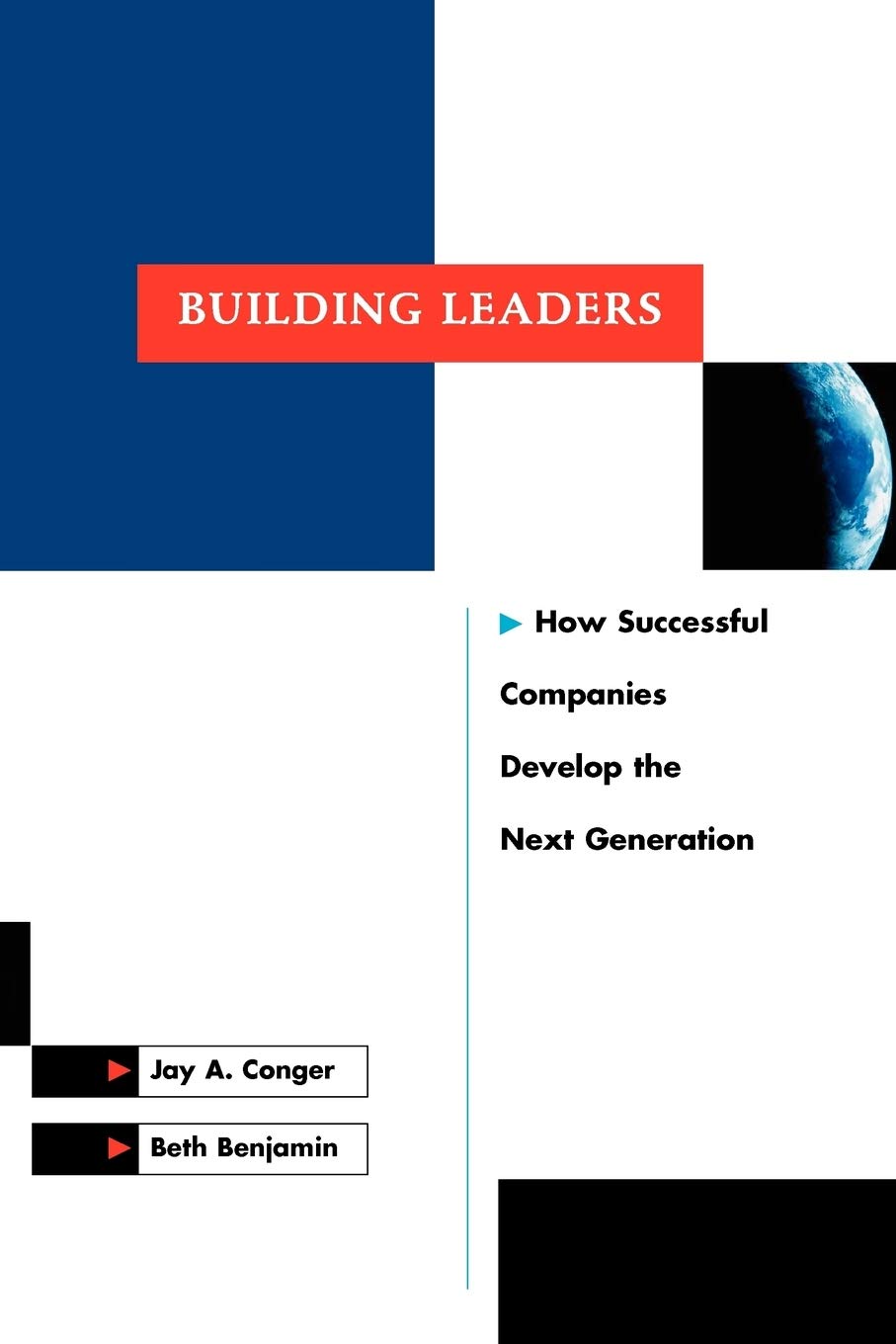 Building Leaders: Next Generation: How Successful Companies Develop the Next Generation (Jossey-Bass Leadership Series) Law