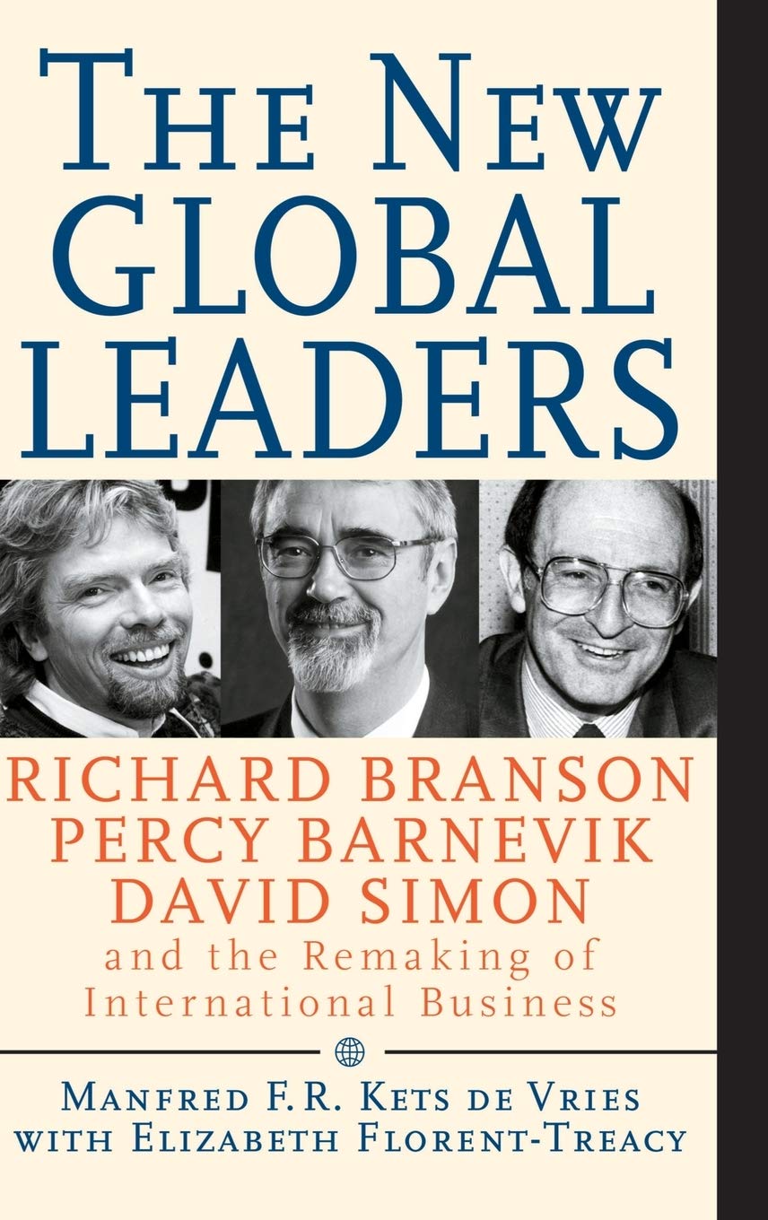 The New Global Leaders: Richard Branson, Percy Barnevik, David Simon and the Remaking of International Business (Jossey-Bass Leadership Series) Law