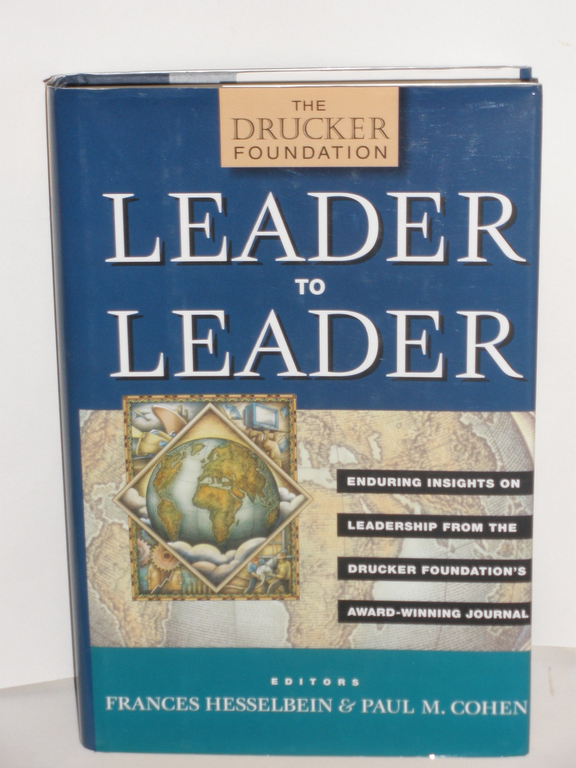Leader to Leader: Enduring Insights on Leadership From the Drucker Foundation's Award-Winning Journal (Comp Only), Premium Edition (Frances Hesselbein Leadership Forum) Business, Finance & Career