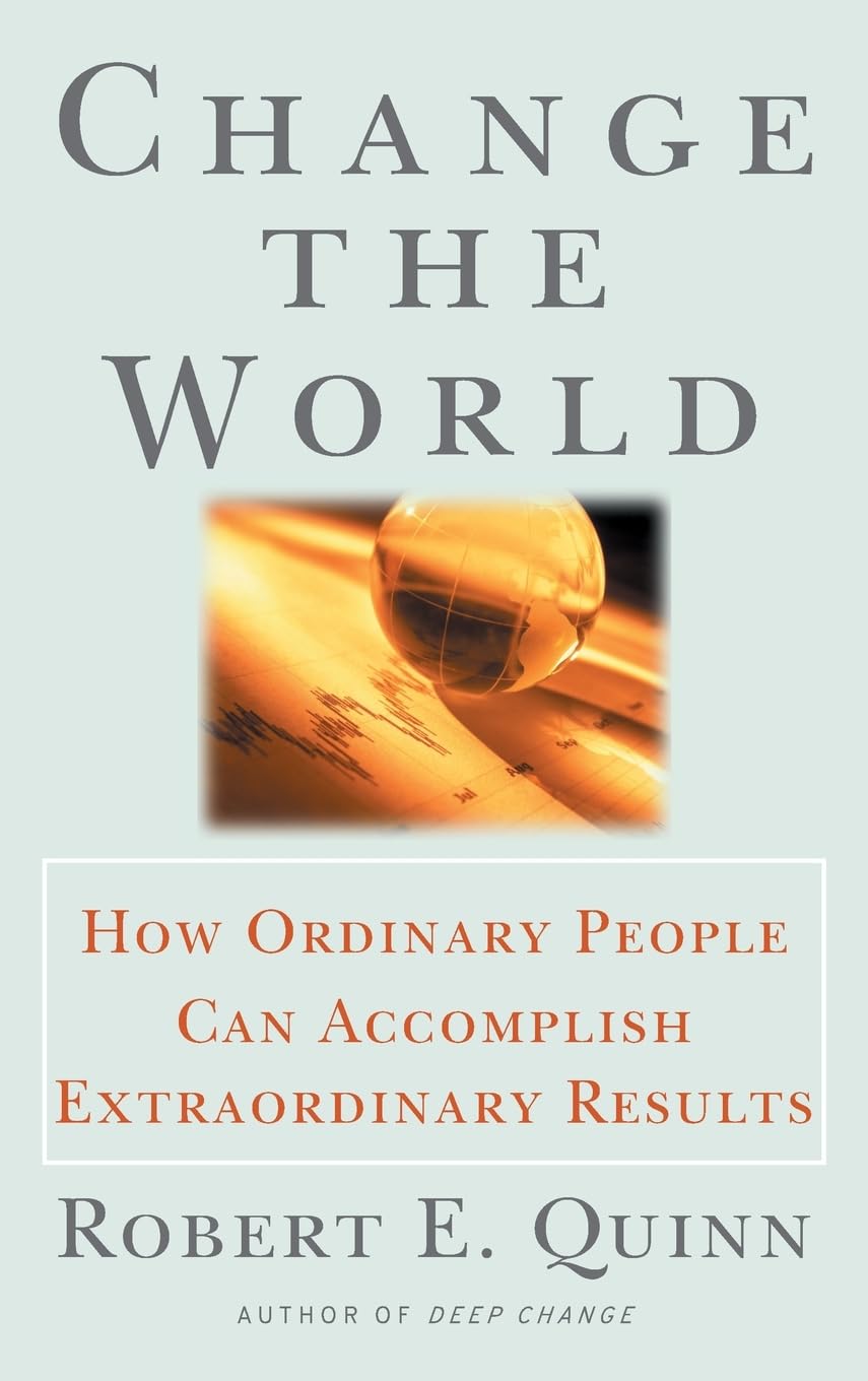 Change the World: How Ordinary People Can Accomplish Extraordinary Things (Jossey-Bass Leadership Series) Law