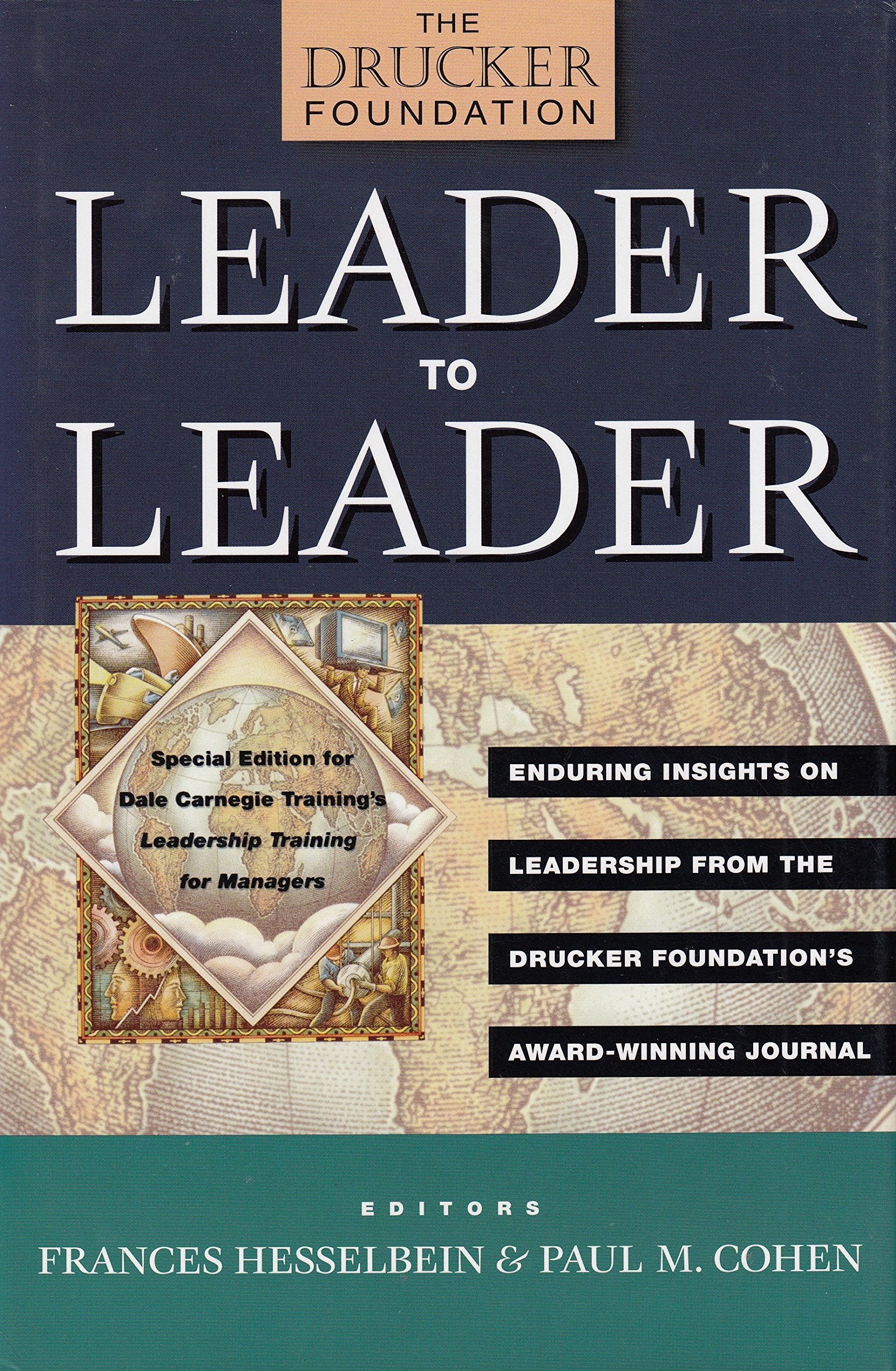 Leader to Leader: Enduring Insights on Leadership from the Drucker Foundation's Award-Winning Journal (Dale Carnegie Custom Edition) (Frances Hesselbein Leadership Forum, Band 21) Law