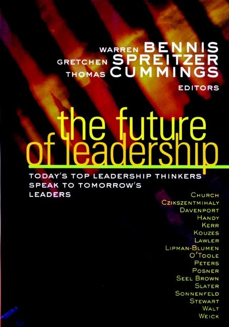 The Future of Leadership: Today's Top Leadership Thinkers Speak to Tomorrow's Leaders (Jossey Bass Business & Management Series) Law