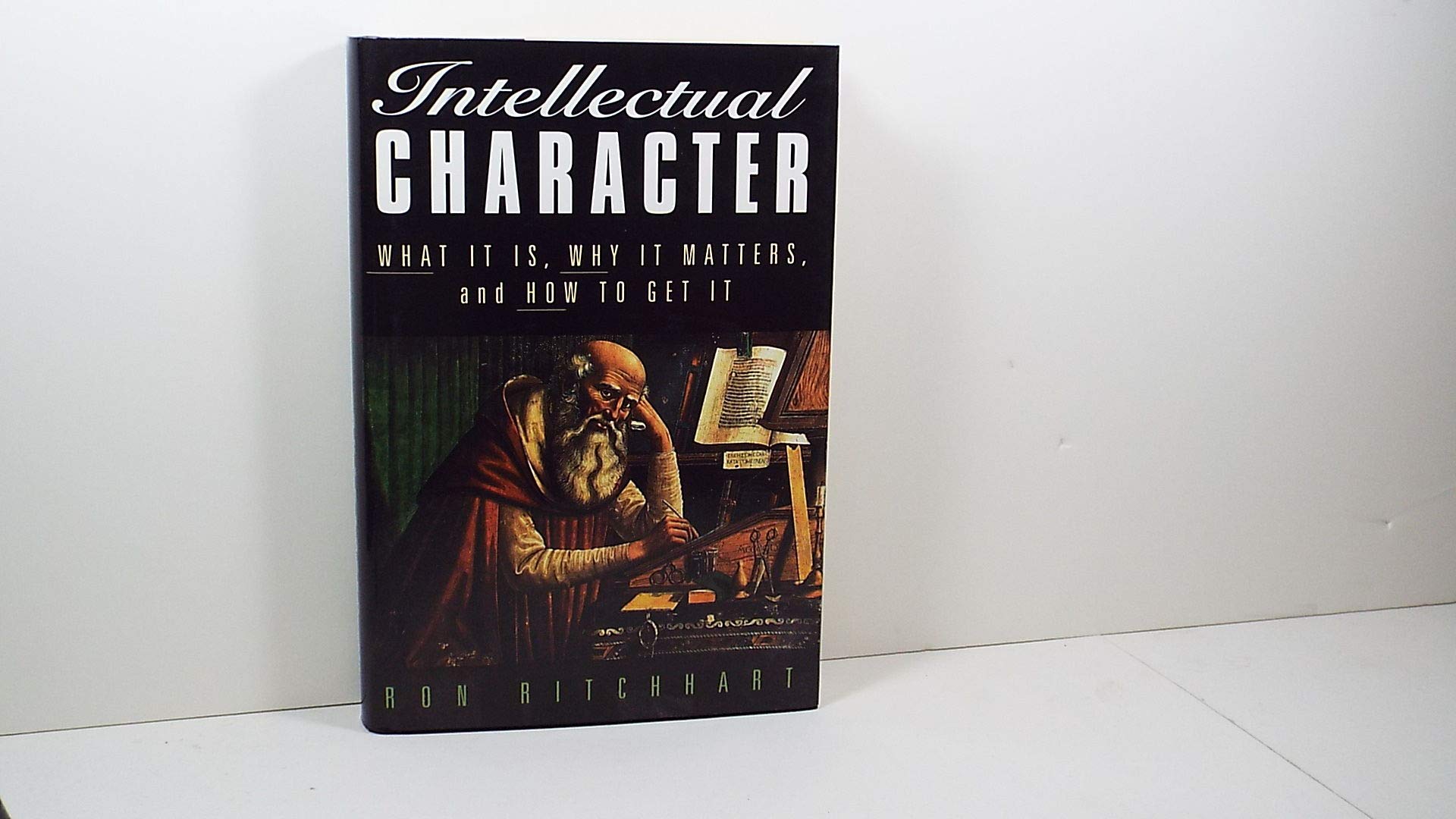 Intellectual Character: What It Is, Why It Matters, and How to Get It (The Jossey-Bass Education Series) Psychology