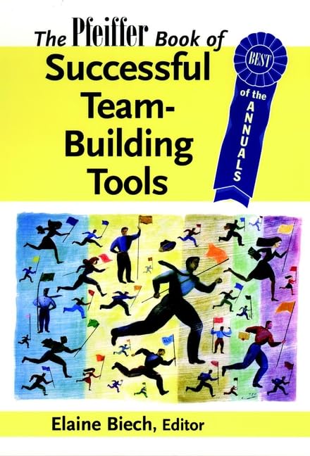 The Pfeiffer Book of Successful Team-Building Tools: Best of the Annuals Law