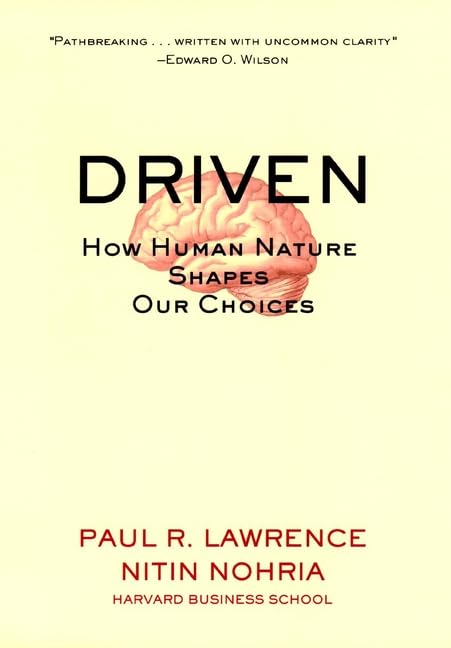 Driven: How Human Nature Shapes Our Choices (J-B Warren Bennis Series) Business, Finance & Career