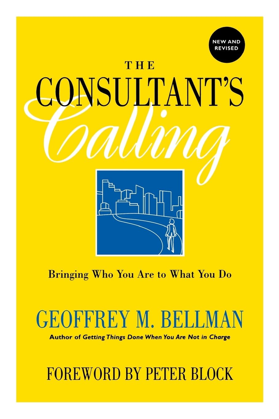 The Consultant's Calling: Bringing Who You Are to What You Do (Jossey Bass Business & Management Series) Law