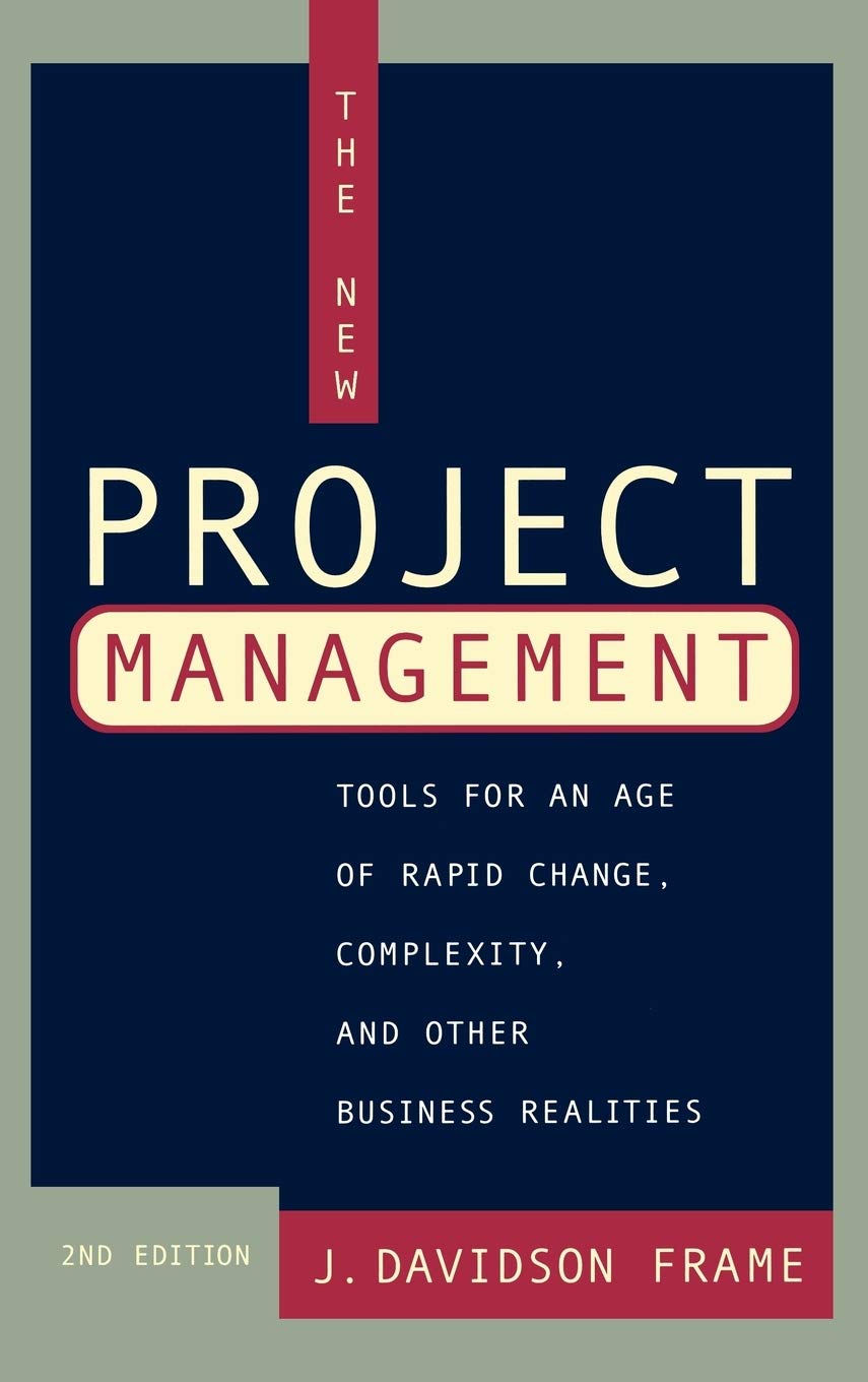 The New Project Management: Tools for an Age of Rapid Change, Corporate Reengineering, and Other Business Realities book