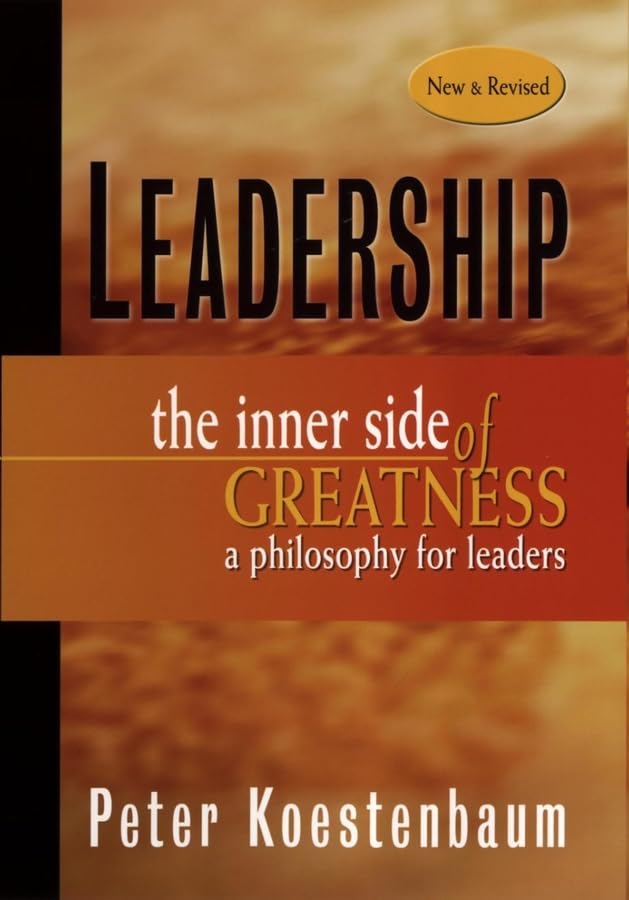The Inner Side of Greatness: The Inner Side of Greatness, a Philosophy for Leaders (Jossey Bass Business & Management Series) Law