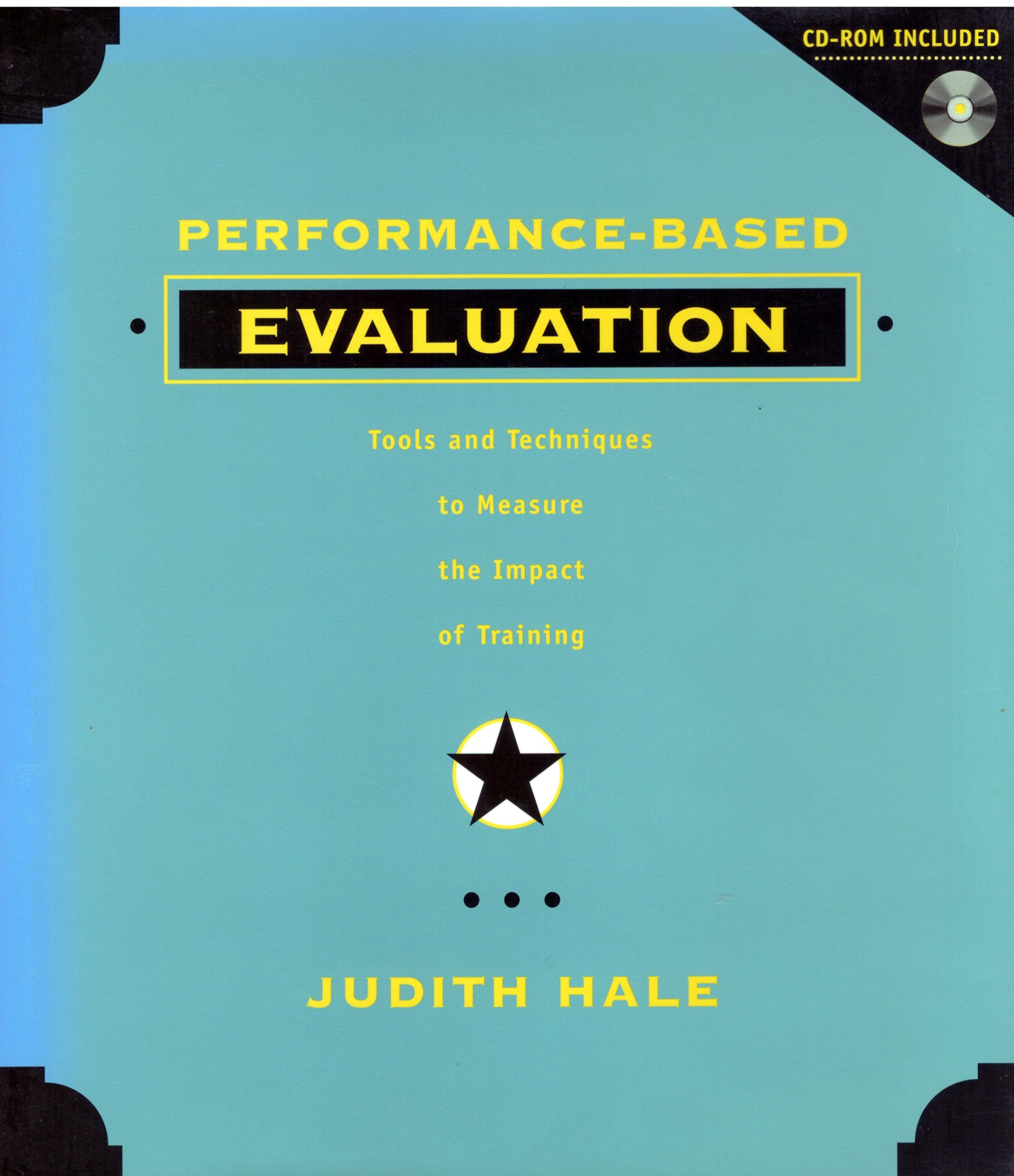 Product Image: Performance-Based Evaluation, w. CD-ROM: Tools and Techniques to Measure the Impact of Training