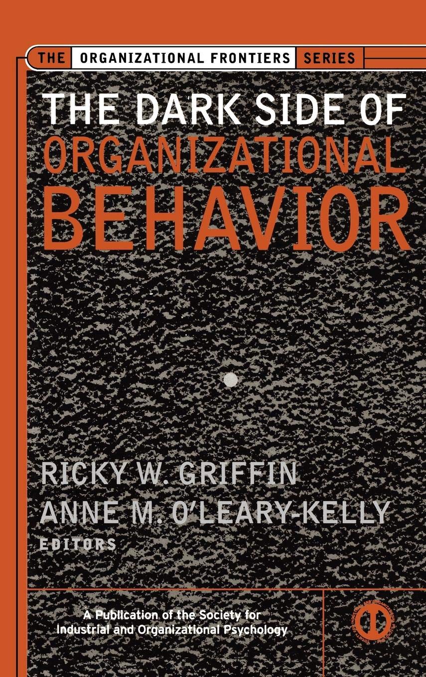 The Dark Side of Organizational Behavior (J-B Siop Frontiers Series) Law