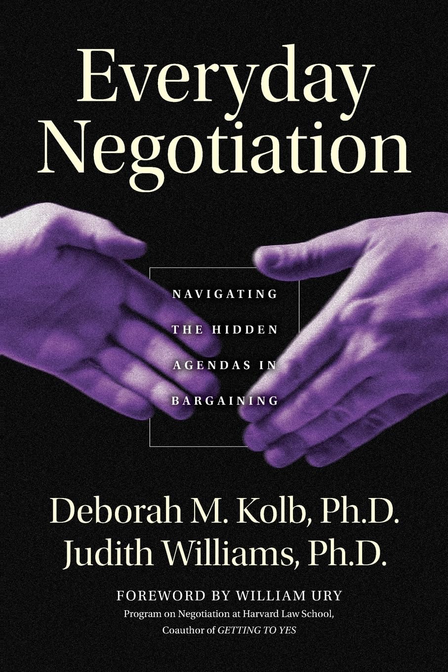 Everyday Negotiation: Navigating the Hidden Agendas in Bargaining (Jossey Bass Business & Management Series) Law