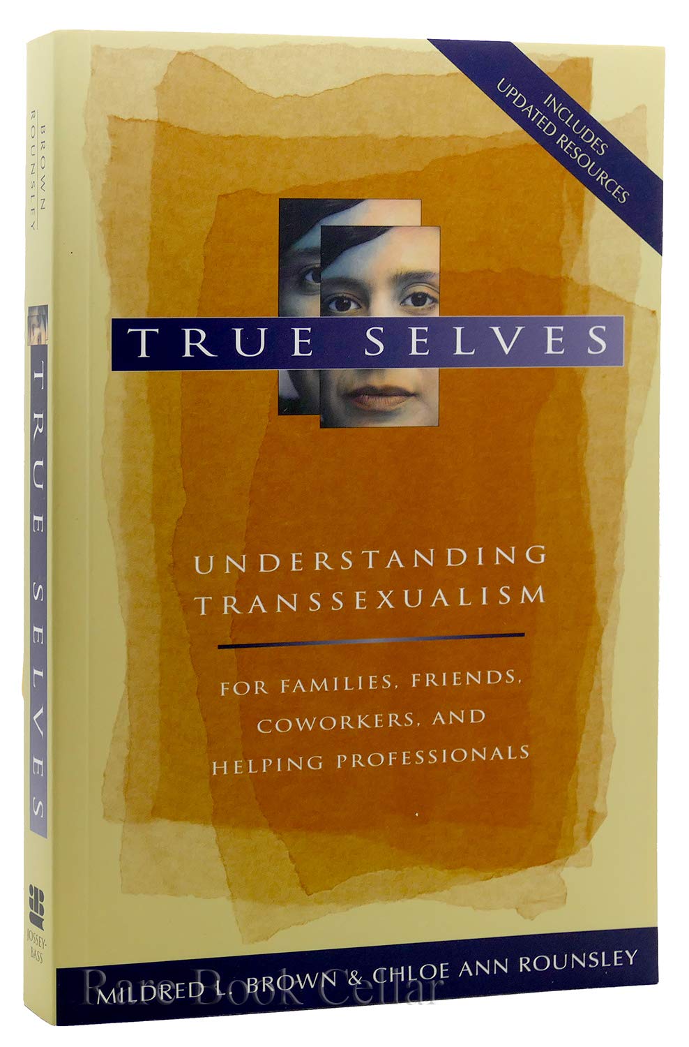 True Selves: Understanding Transsexualism--For Families, Friends, Coworkers, and Helping Professionals book
