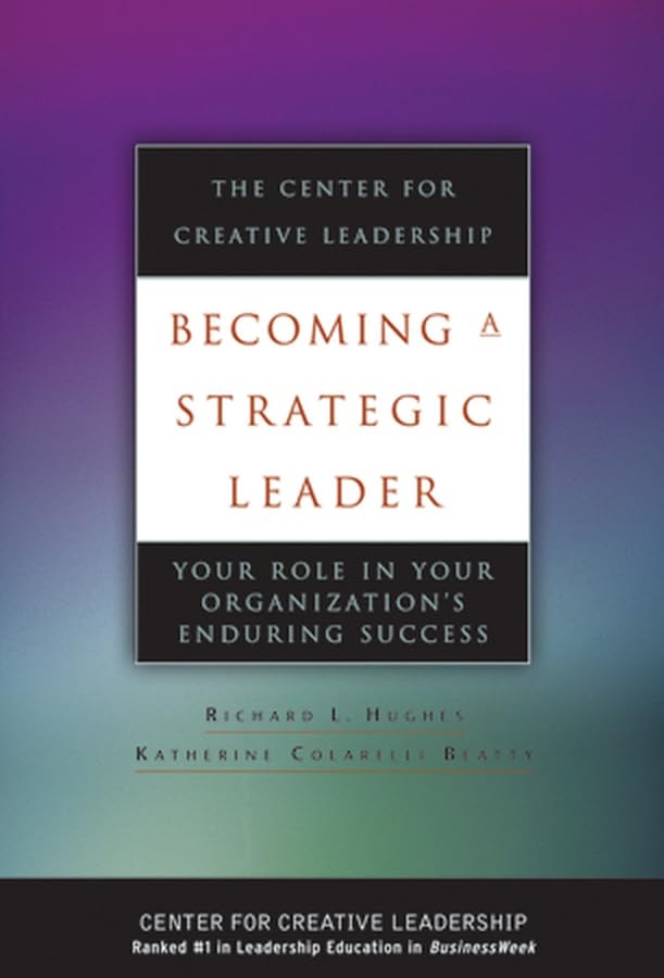 Becoming a Strategic Leader: Your Role in Your Organization's Enduring Success (Jossey Bass Business & Management Series) Law