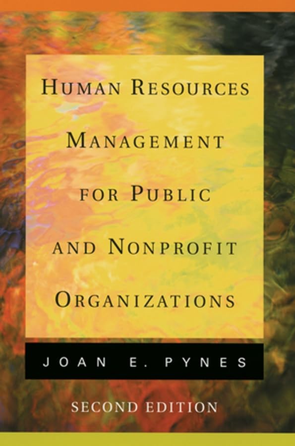Human Resources Management for Public and Nonprofit Organizations (JOSSEY BASS NONPROFIT & PUBLIC MANAGEMENT SERIES) Law