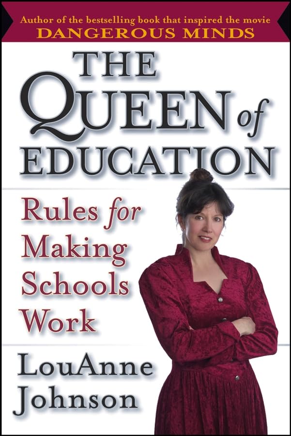 Queen of Education: Rules for Making School Work: The Rules for Making School Work (The Jossey-Bass Education Series) Education & Training