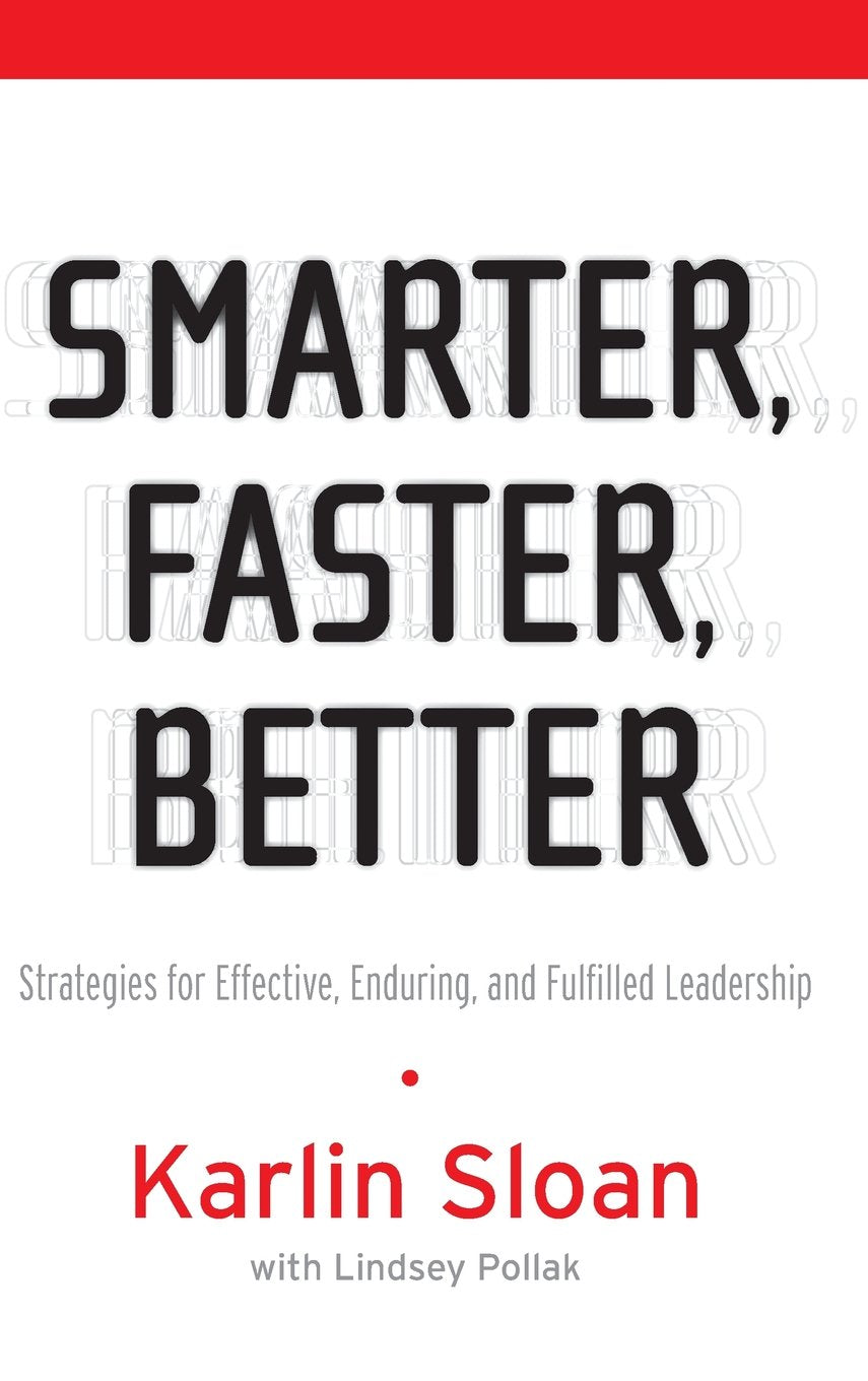 Smarter, Faster, Better: Strategies for Effective, Enduring, and Fulfilled Leadership Law