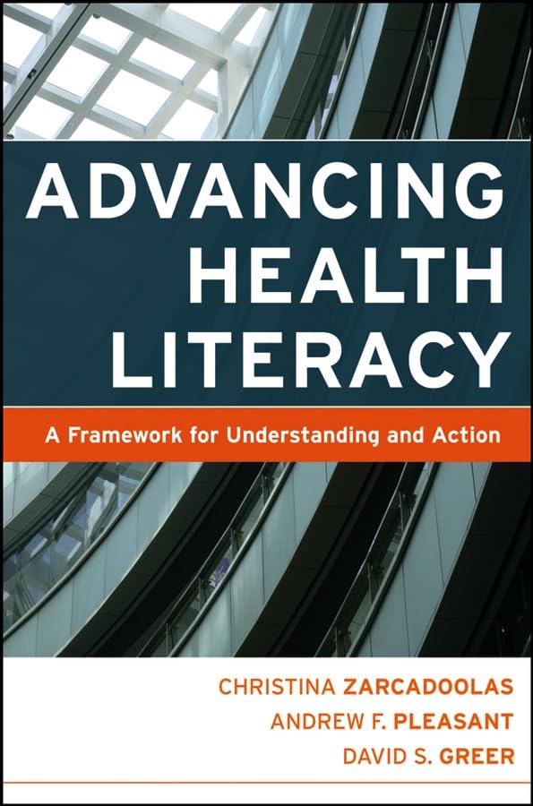Advancing Health Literacy: A Framework for Understanding and Action book