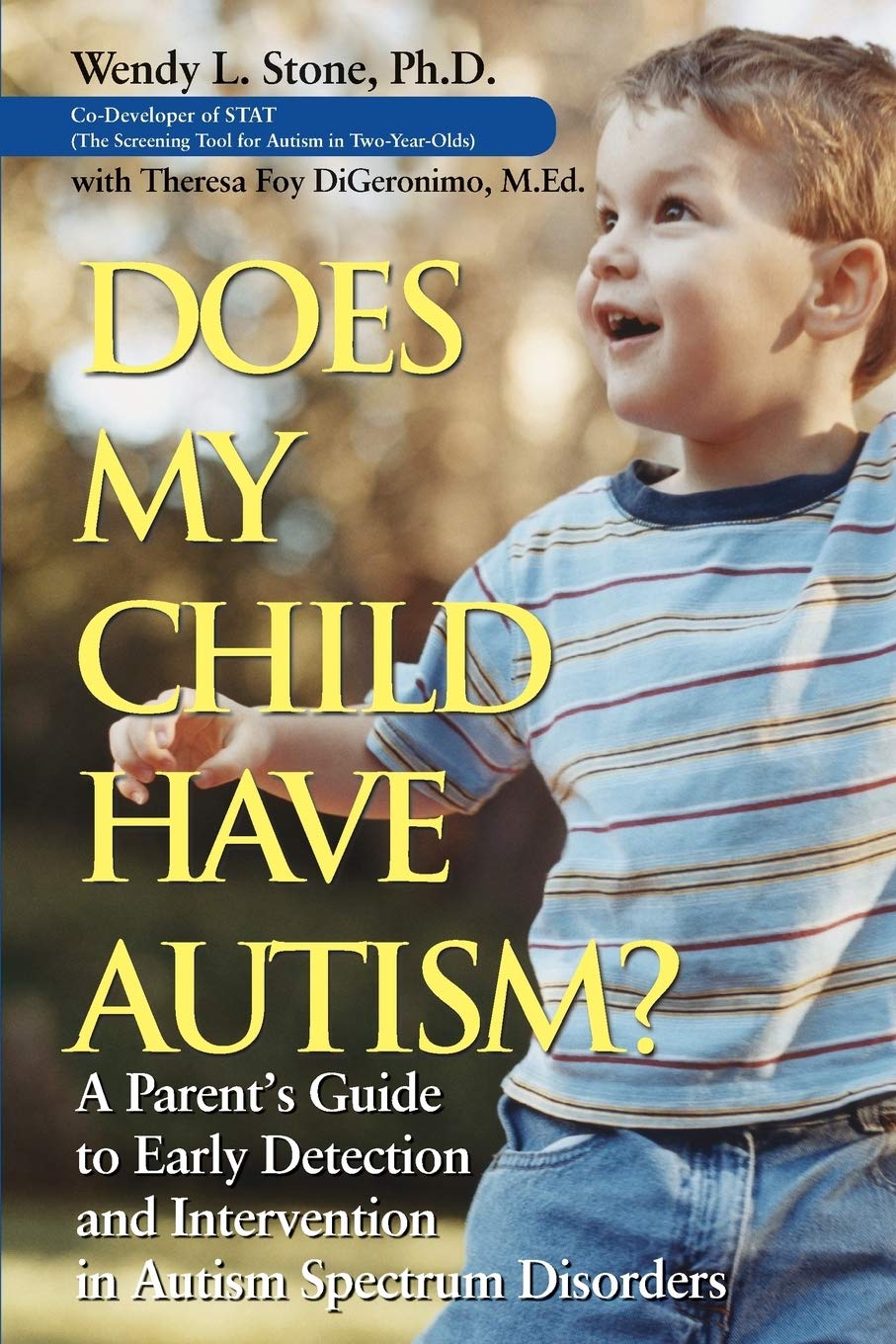 Does My Child Have Autism? A Parent's Guide to Early Detection and Intervention in Autism Spectrum Disorders Medicine